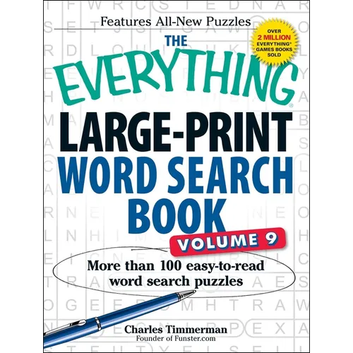 The Everything Large-Print Word Search Book, Volume 9: More Than 100 Easy-To-Read Word Search Puzzles