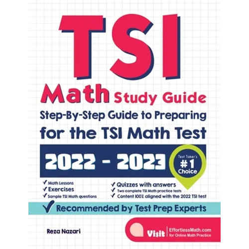 TSI Math Study Guide: Step-By-Step Guide to Preparing for the TSI Math Test
