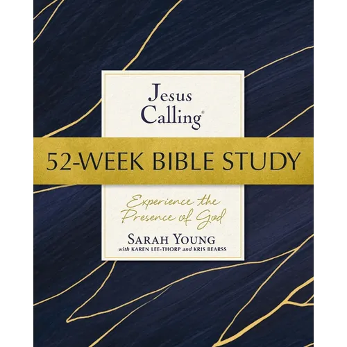 Jesus Calling 52-Week Bible Study: Experience the Presence of God