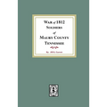 War of 1812 Soldiers Maury County, Tennessee