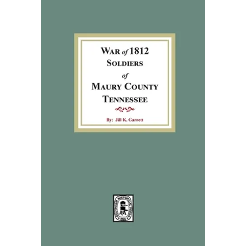 War of 1812 Soldiers Maury County, Tennessee