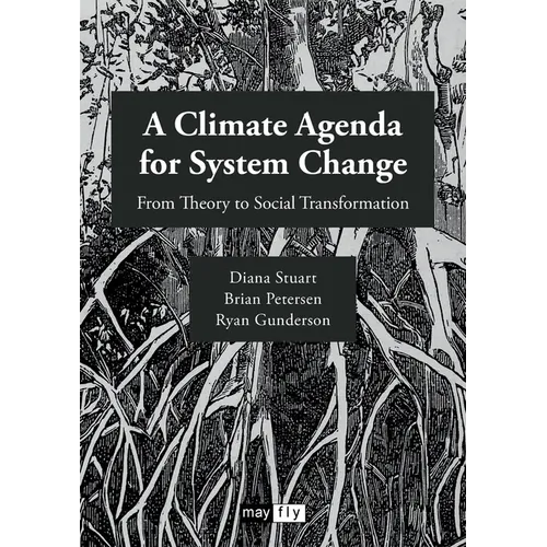A Climate Agenda for System Change: From Theory to Social Transformation