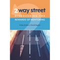 2 Way Street: Discovering the Rewards of Mentoring