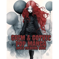 Grim and Gothic Pop Manga: Enter the Darkly Fascinating World of Grim and Gothic Pop Manga: Discover unique, spine-chilling illustrations blending ele