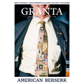 Granta 176: American Berserk