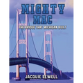 Mighty Mac: The Bridge That Michigan Built