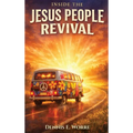 Inside The Jesus People Revival