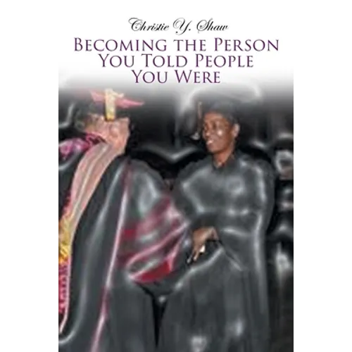 Becoming the Person You Told People You Were