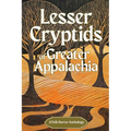 Lesser Cryptids of Greater Appalachia