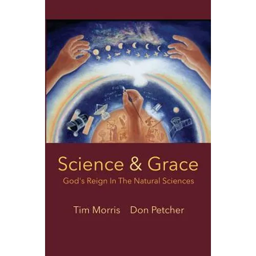 Science & Grace: God's Reign in the Natural Sciences