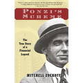 Ponzi's Scheme: The True Story of a Financial Legend