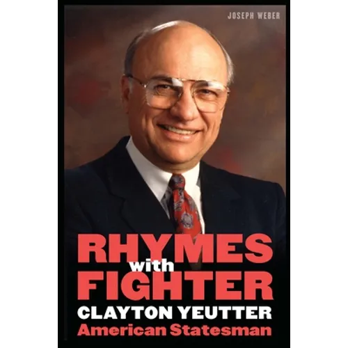 Rhymes with Fighter: Clayton Yeutter, American Statesman