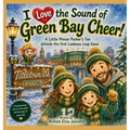 I Love the Sound of Green Bay Cheer!: A Little Mouse Packer's Fan attends the first Lambeau Leap Game