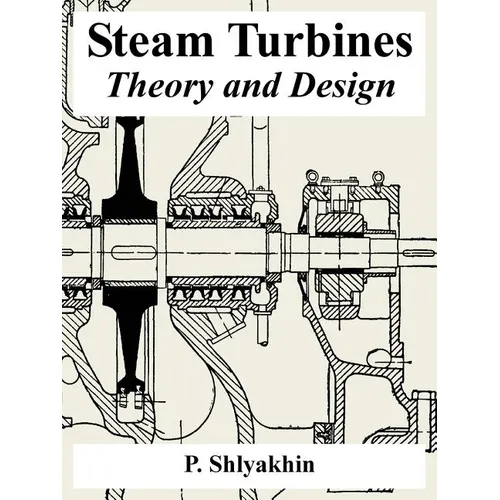 Steam Turbines: Theory and Design