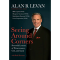 Seeing Around Corners: Powerful Lessons of Perseverance, Grit, and Luck