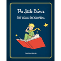 The Little Prince: The Visual Encyclopedia