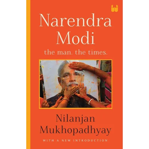 Narendra Modi: The Man, The Times