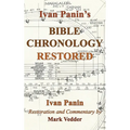 Ivan Panin's Bible Chronology Restored