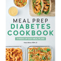 Meal Prep Diabetes Cookbook: 4 Weeks of Easy Meal Plans