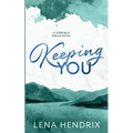 Keeping You