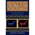 Enuma Elish: The Babylonian Creation Epic: also includes 'Atrahasis', the first Great Flood myth