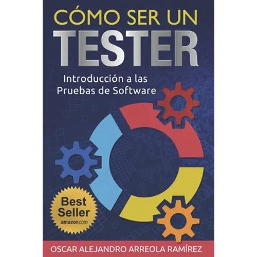 Cómo ser un Tester: Introducción a las Pruebas de Software