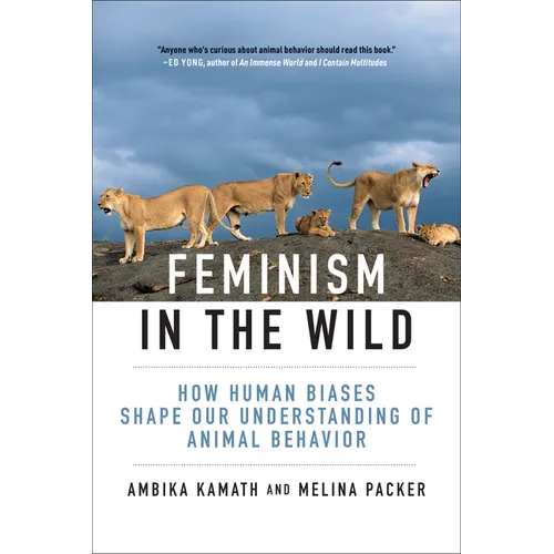 Feminism in the Wild: How Human Biases Shape Our Understanding of Animal Behavior