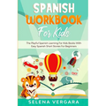 Spanish Workbook For Kids: The Playful Spanish Learning For Kids Books With Easy Spanish Short Stories For Beginners