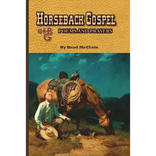 Horseback Gospel - Poems and Prayers