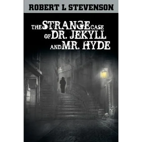 The Strange Case of Dr. Jekyll and Mr. Hyde