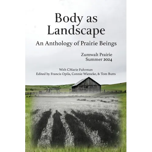 Body as Landscape: An Anthology of Prairie Beings