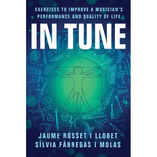 In Tune: Exercises to Improve a Musician's Performance and Quality of Life