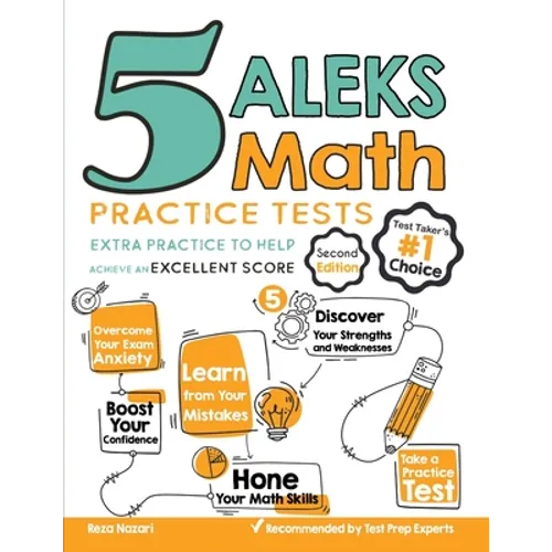 5 ALEKS Math Practice Tests: Extra Practice to Help Achieve an Excellent Score