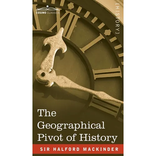 The Geographical Pivot of History