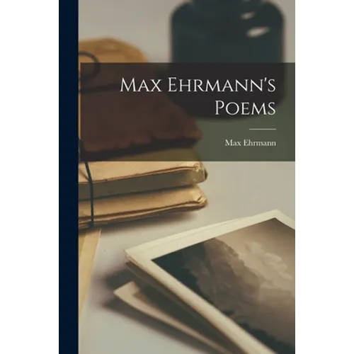 Max Ehrmann's Poems