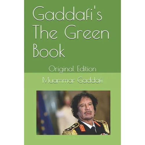 Gaddafi's The Green Book: Original Edition
