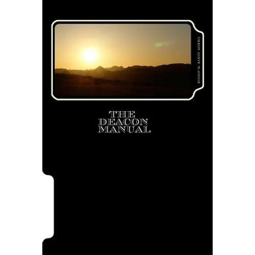 The Deacon Manual: A Guide for Service