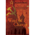Wind of Change: An American Journey in Post-Soviet Russia