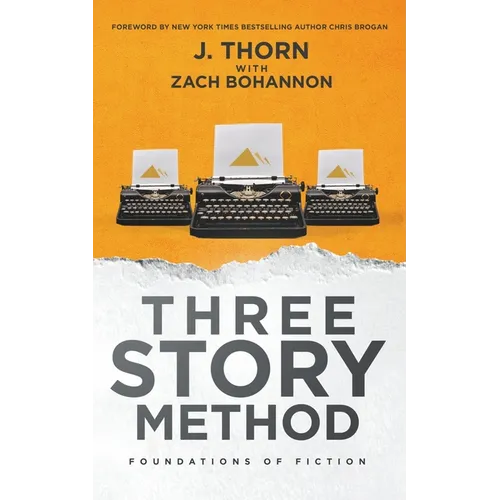Three Story Method: Foundations of Fiction