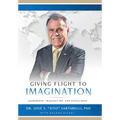 Giving Flight to Imagination: Leadership, Imagination, and Excellence