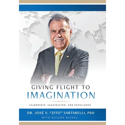Giving Flight to Imagination: Leadership, Imagination, and Excellence