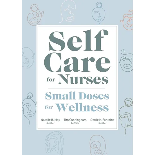 Self Care for Nurses: Small Doses for Wellness