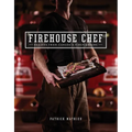 Firehouse Chef: Favourite Recipes from Canada's Firefighters