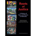 Roots of Justice: A History of Race and Racism in Nebraska
