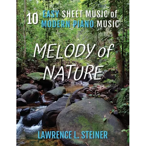 Melody of Nature: 10 Easy Sheet Music of Modern Piano Music