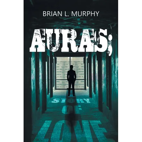 Auras; A Story of Love