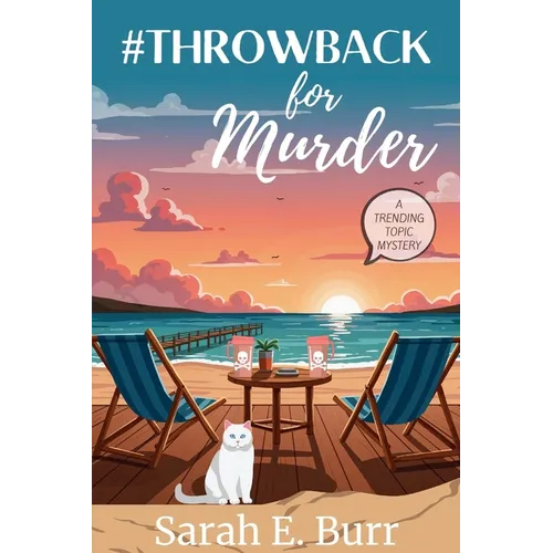 #Throwback for Murder: A Trending Topic Mystery