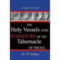 The Holy Vessels and Furniture of the Tabernacle of Israel: Path Ways To The Past