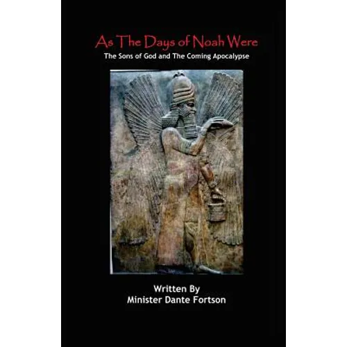 As The Days of Noah Were: The Sons of God and The Coming Apocalypse