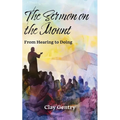 The Sermon on the Mount: From Hearing to Doing